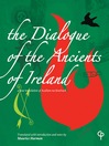 The Dialogue of the Ancients of Ireland (eBook): A New Translation of Acallam Na Senorach